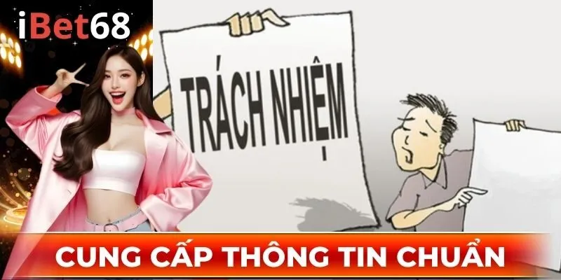 Chơi có trách nhiệm là đảm bảo cung cấp thông tin chuẩn